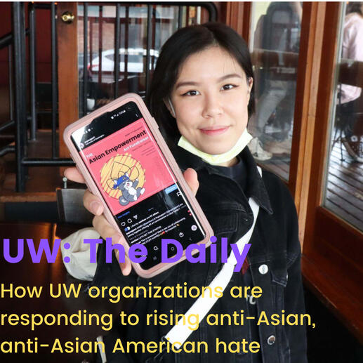 How UW organizations are responding to rising anti-Asian, anti-Asian American hate