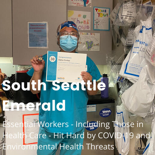 ESSENTIAL WORKERS — INCLUDING THOSE IN HEALTH CARE — HIT HARD BY COVID-19 AND ENVIRONMENTAL HEALTH THREATS